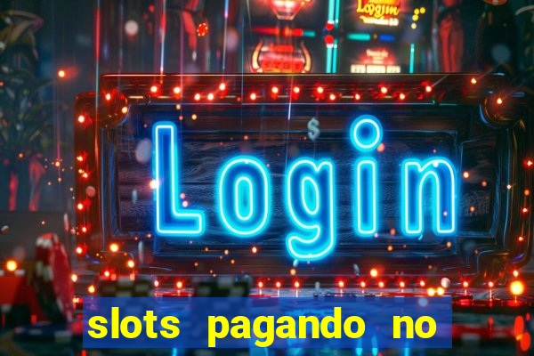 slots pagando no cadastro 2024