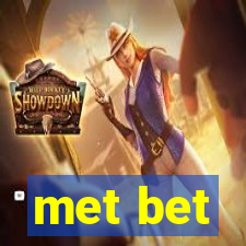 met bet