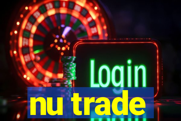 nu trade