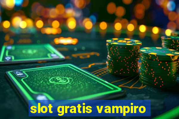 slot gratis vampiro