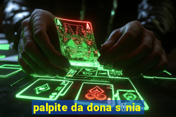 palpite da dona s么nia