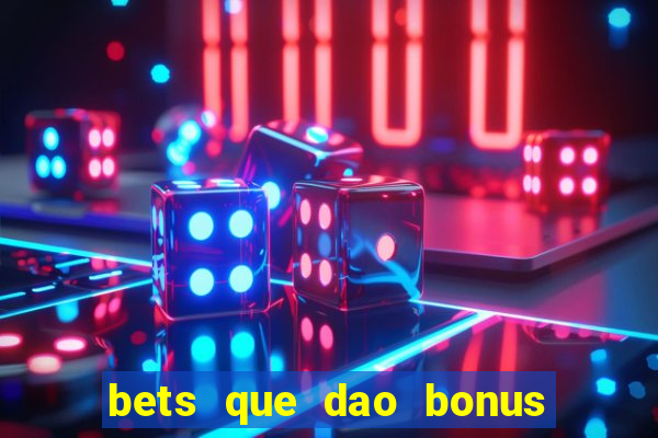 bets que dao bonus no cadastro sem deposito