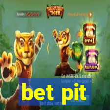 bet pit