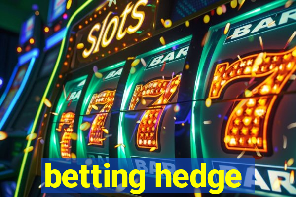 betting hedge