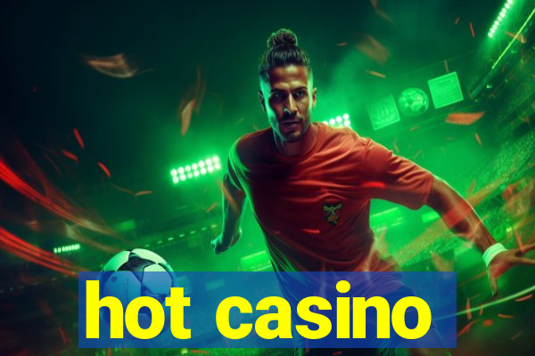 hot casino