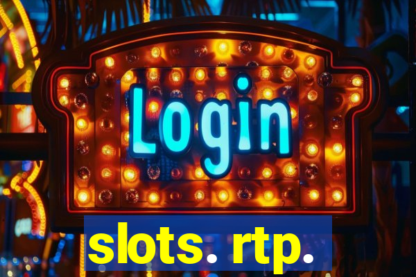 slots. rtp.