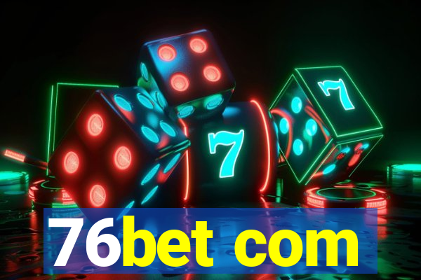 76bet com