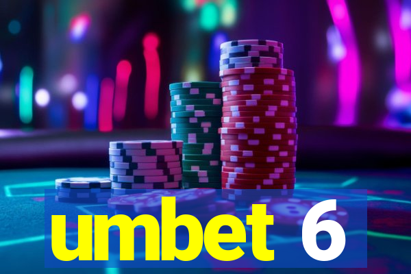 umbet 6