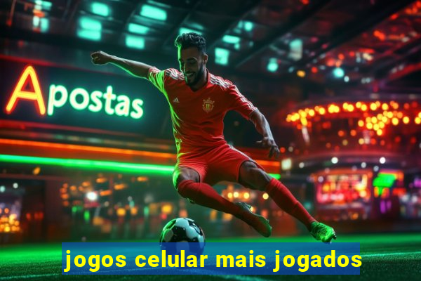 jogos celular mais jogados