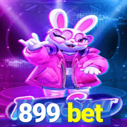 899 bet