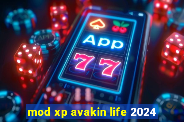 mod xp avakin life 2024