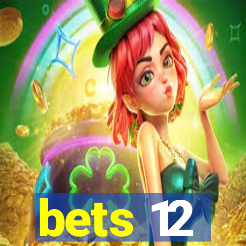 bets 12