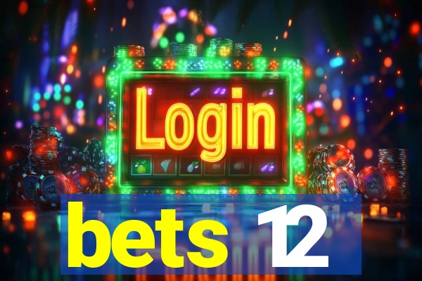 bets 12