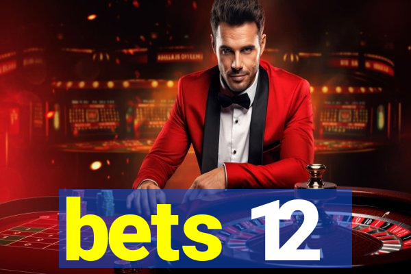 bets 12