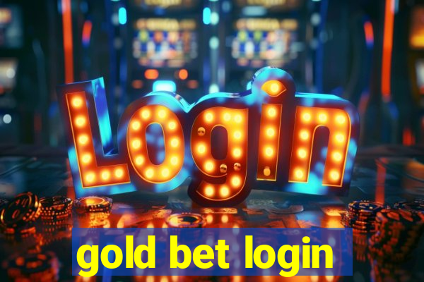 gold bet login