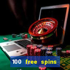 100 free spins resorts casino