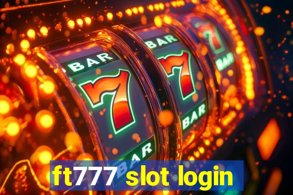 ft777 slot login