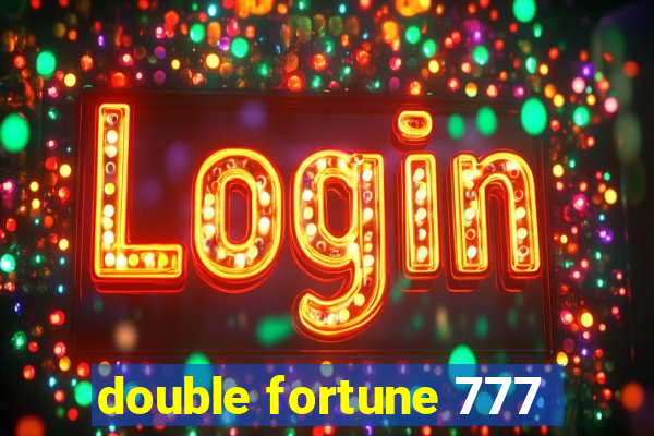 double fortune 777