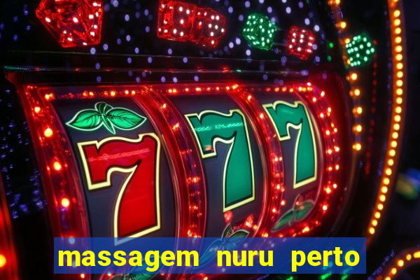 massagem nuru perto de mim