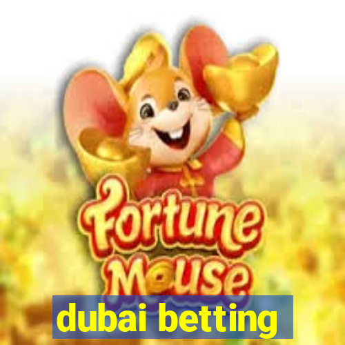 dubai betting