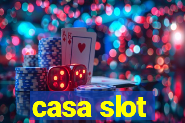 casa slot