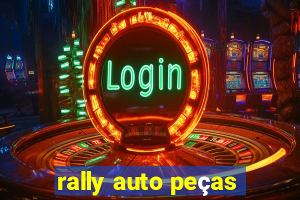 rally auto peças