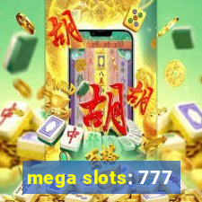 mega slots: 777