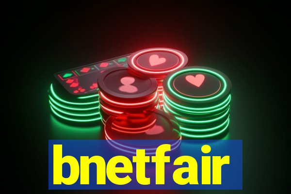 bnetfair