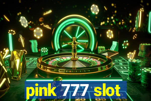 pink 777 slot