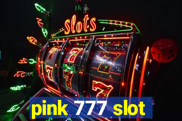 pink 777 slot