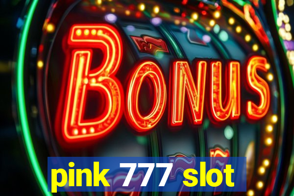 pink 777 slot