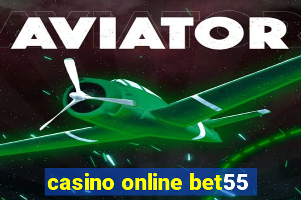 casino online bet55