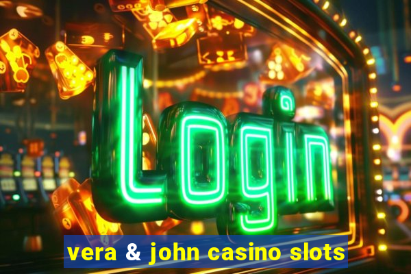 vera & john casino slots