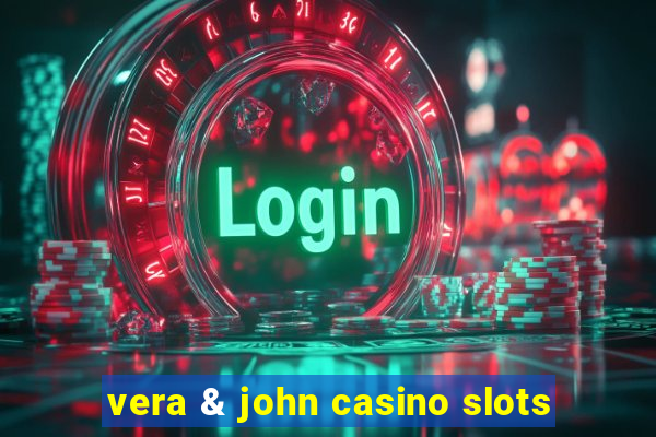 vera & john casino slots