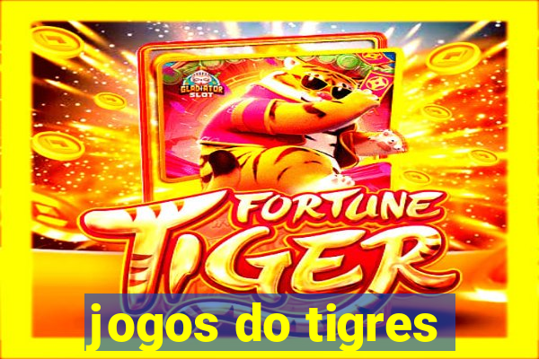 jogos do tigres