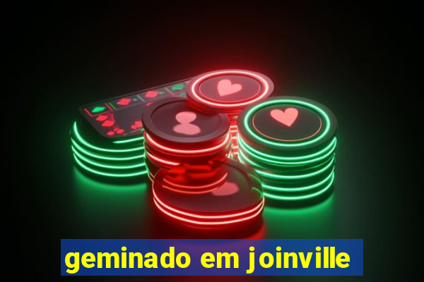 geminado em joinville