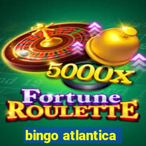 bingo atlantica