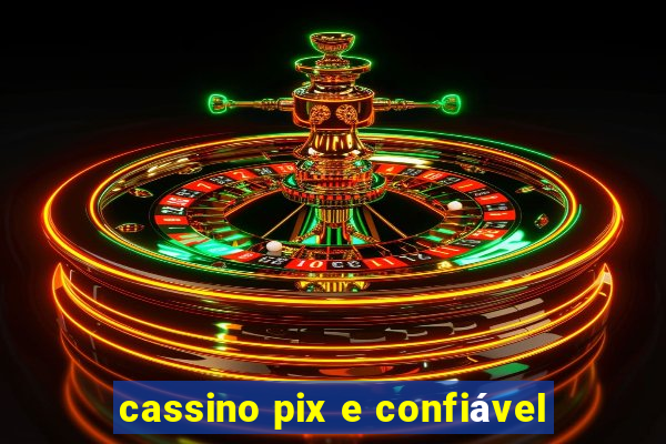 cassino pix e confiável