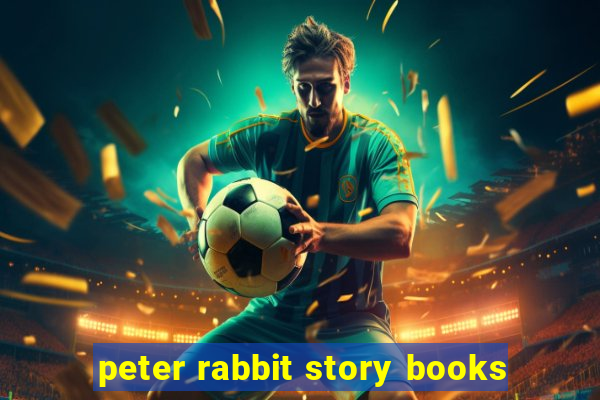 peter rabbit story books