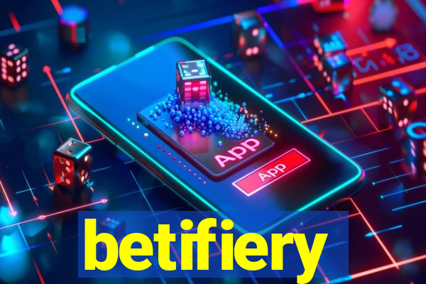 betifiery