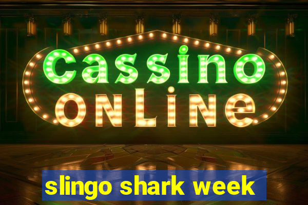 slingo shark week