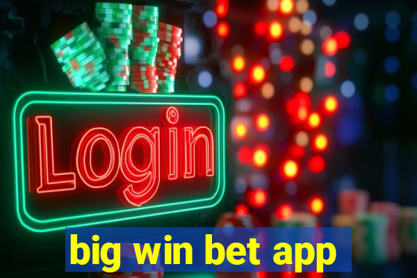 big win bet app