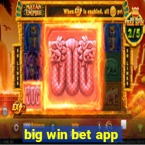 big win bet app