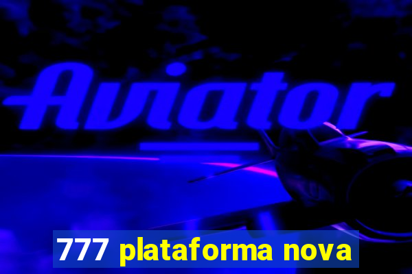 777 plataforma nova