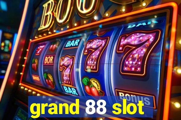 grand 88 slot