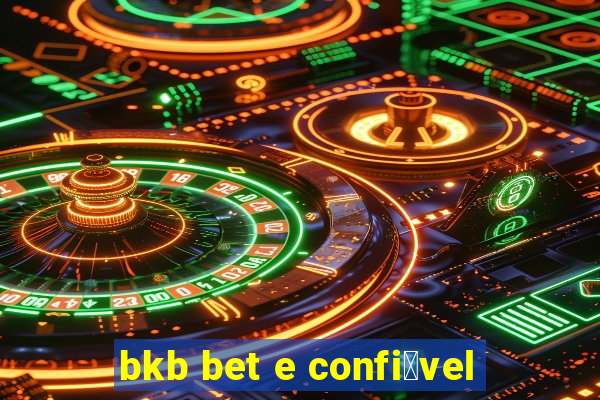 bkb bet e confi谩vel