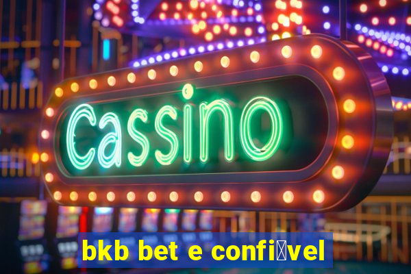 bkb bet e confi谩vel