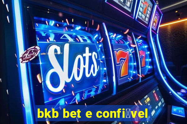 bkb bet e confi谩vel