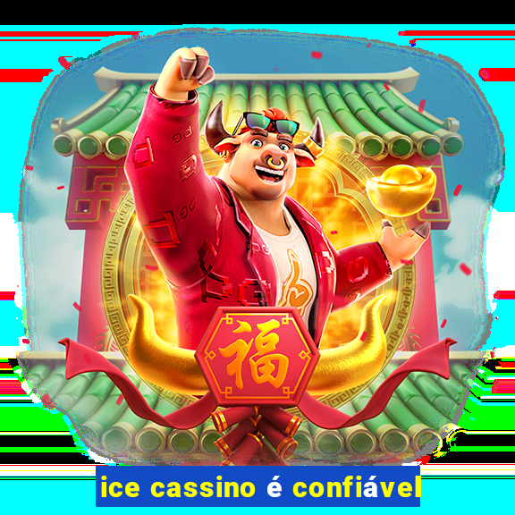 ice cassino é confiável