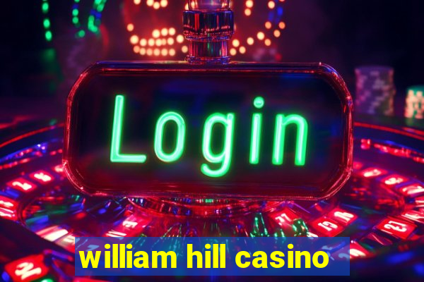 william hill casino